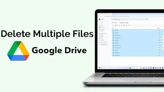 How to Delete Multiple Files in Google Drive?