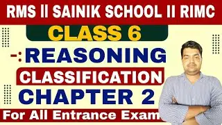 Classification  ll RMS CET ll Class 6 ll Reasoning Classes ll Military School Reasoning llChapter 2