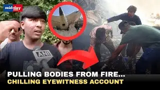 Ahmedabad Plane Crash: Eyewitness Reveals What Happened Seconds After the Air India Crash