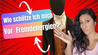 Wie sch&uuml;tze ich mich vor Fremde Energien? | Meine Top Tipp zum Schutz vor negativen Einfl&uuml;ssen