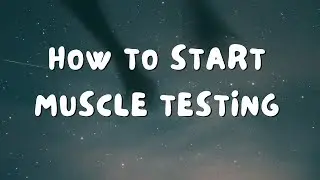 How To Muscle Test Yourself Anywhere