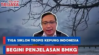 Tiga siklon tropis kepung Indonesia, begini penjelasan BMKG | tht pagi