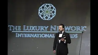 The Luxury Network International Awards 2018 Highlights