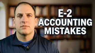 Essential Accounting Tips for E-2 Visa Approval: Avoid Common Mistakes!