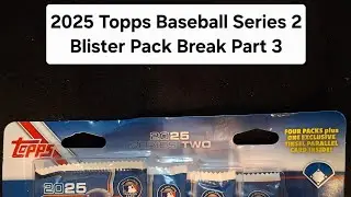2025 Topps Baseball Series 2 Blister Pack Break Part 3