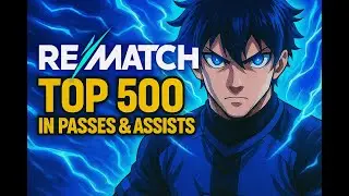 REMATCH - Top 200 Steam player | Defender/GK | 231/300 subs
