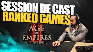 AGE OF EMPIRES 2 - SESSION DE CAST - RANKED GAMES