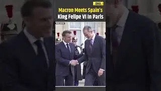 French President Emmanuel Macron Meets Spain&rsquo;s King Felipe VI In Paris | World News #shorts