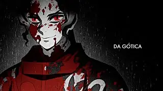 Kibutsuji Muzan || Da Gótica [AMV]