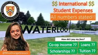 Paying $200k+ international tuition & expenses from SALARY | Life @University of Waterloo | Canada