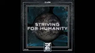 ZAJON - Striving For Humanity (Original Mix)