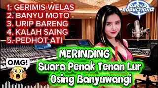 MERINDING❗Suarane Tembus Ke Ati Lur - Osing Banyuwangi