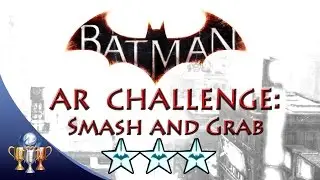 Batman Arkham Knight Smash and Grab (3 STARS) Predator AR Challenge