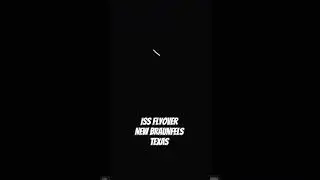 ISS Flyover New Braunfels Texas #iss #internationalspacestation #space #texas #newbraunfelstexas