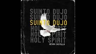Suinto Dujo | Kevin Castillo | NEW SONG 2023