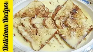 Shahi Tukray Recipe By Delicious Recipes | Shahi Tukray Bnane Ka Tarika