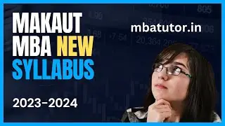 MAKAUT MBA NEW SYLLABUS 2023-2024 | MAKAUT University Kolkata West Bengal | MBA 1st Semester