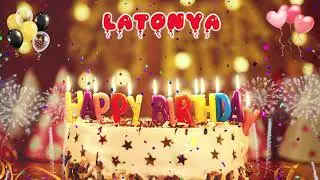 LATONYA Birthday Song &ndash; Happy Birthday Latonya