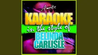 Heaven Is a Place On Earth (In the Style of Belinda Carlisle) (Instrumental Version)
