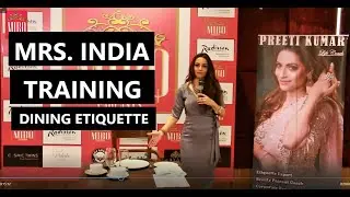 MRS. INDIA TRAINING VLOG VLOG #57: Dining Etiquette with Life coach PREETI KUMAR @MIBQ SEASON 5
