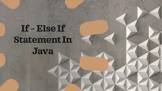 If - ElseIf Statement In Java - Conditional Statement