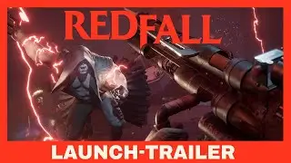 Redfall | Offizieller Launch-Trailer
