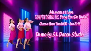 Memories I have(拥有的回忆 Yong You De Hui Yi)|| LINE DANCE||Improver Level|| Demo by S.L Dance Studio