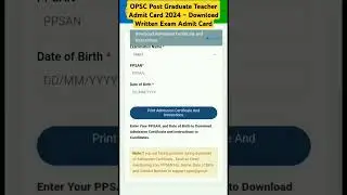 OPSC Post Graduate Teacher Admit Card 2024 &ndash; Download Written Exam Admit Card #opsc #writtenexam