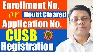 Enrollment Number Doubt for CUSB Counselling Registration Correct Link | CUCET 2021