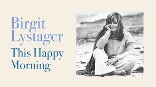 This Happy Morning (We Were So Happy) - Birgit Lystager