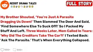 My Brother Shouted, ‘You’re Just A Parasite Dragging Us Down!’ Then... - Best Reddit Stories