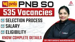 PNB SO Vacancy 2022 | 535 Vacancies, Selection Process, Salary, Age limit, Eligibility | Full Detail