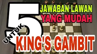 5 Jawaban lawan vs Kings Gambit , yang mudah dipatahkan dengan kings gambit