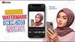 NO MORE WATERMARKS! - How to Remove Watermark from Videos Using InShot