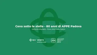 Cena sotto le stelle – 80 anni di APPE Padova | BCC Veneta