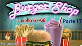 Burger Shop (Liv 67-68) Parte 17