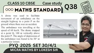 Q38 A drone was used to facilitate movement of an ambulance|class10 maths| standard | PYQ set 30/4/1