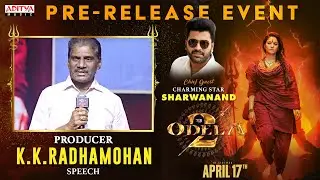 Producer K. K. Radhamohan Speech | Odela2 | Tamannaah | Sampath Nandi | Ajaneesh Loknath