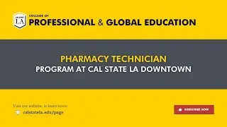 Pharmacy Technician Program at Cal State LA Downtown - Information Session 2024