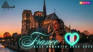 Paris at Sunset &ndash; Soft French Romantic Melodies