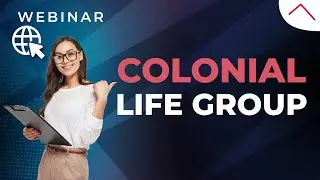 Webinar | Colonial Life Group