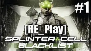 [RE_Play] Splinter Cell: Blacklist #1 [Пилот] (HD)