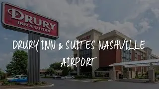 Drury Inn & Suites Nashville Airport Review - Nashville , United States of America
