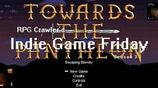 Indie Game Friday: Towards the Pantheon: Escaping Eternity