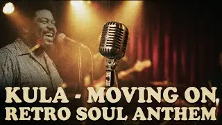 KULA - MOVING ON (Official Audio) | The New Retro Soul Anthem