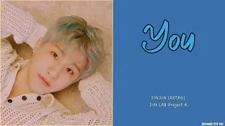 JINJIN (ASTRO) - YOU [ПЕРЕВОД / КИРИЛЛИЗАЦИЯ]
