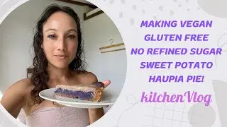 Making Vegan Gluten Free Sweet Potato Haupia Pie!