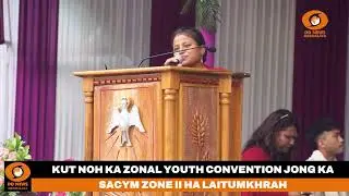 KUT NOH KA ZONAL YOUTH CONVENTION JONG KA SACYM ZONE II HA LAITUMKHRAH