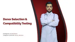 Donor Selection & Compatibility Testing