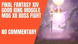 FINAL FANTASY XIV Good King Moggle Mog XII Boss Fight